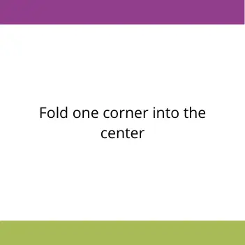 instructions reading fold one corner into the center