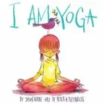 Cover of book titled I am Yoga