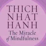 Cover of Book titled the Miracle of Mindfulness