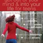Cover of book titled Get out of Your Mind and Into Your Life for teens