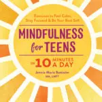 Cover of Book Titled Mindfulness for Teens